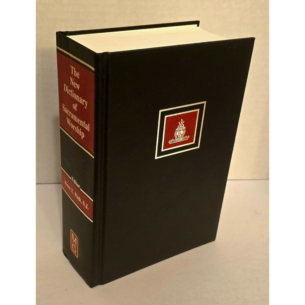New Dictionary of Sacramental Worship - Peter E. Fink - 1990 - Catholic liturgy